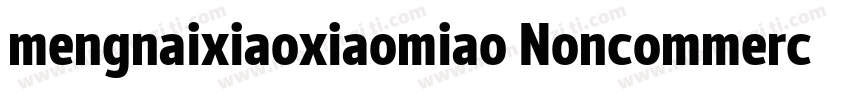 mengnaixiaoxiaomiao Noncommercial字体转换